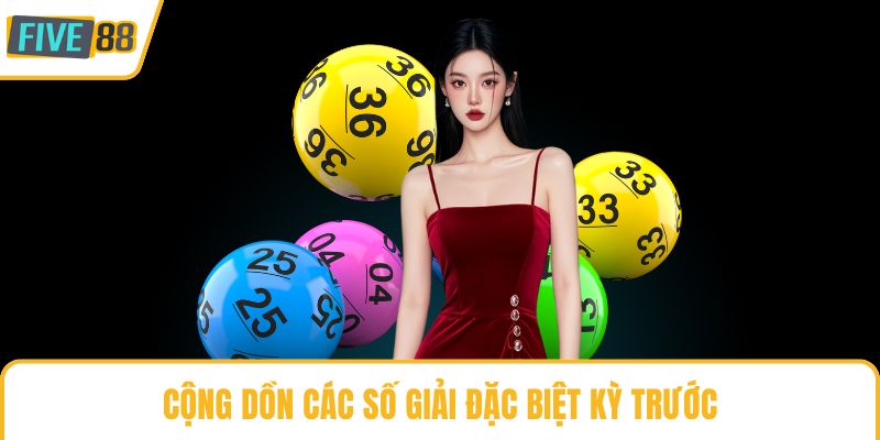 Cộng dồn các số giải đặc biệt kỳ trước