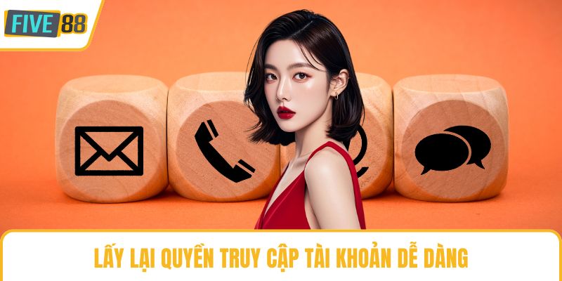 Lấy lại quyền truy cập tài khoản dễ dàng