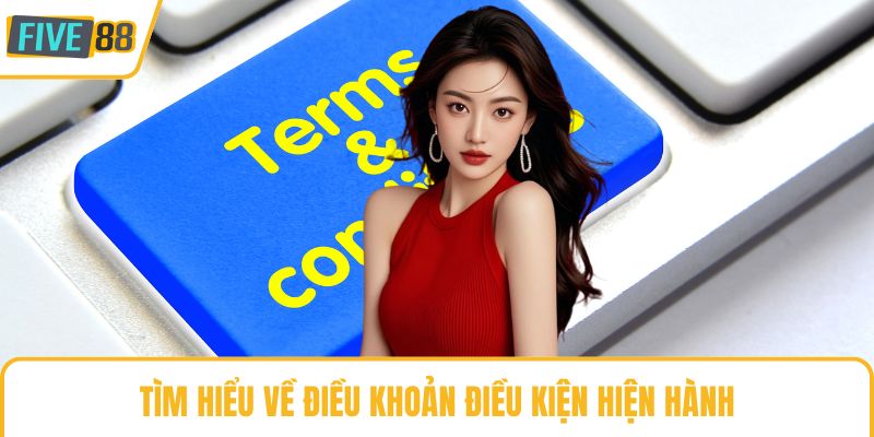Tìm hiểu về điều khoản điều kiện hiện hành